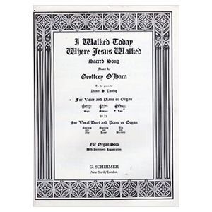 I Walked Today Where Jesus Walked: For Voice and Piano or Organ (Vintage) (Sheet